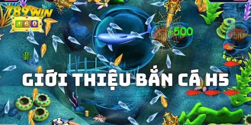 Giới thiệu về game bắn cá H5