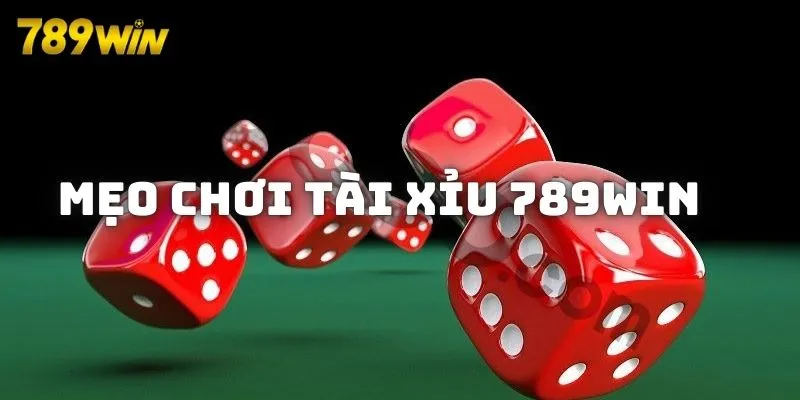 Chia sẻ cách áp dụng mẹo chơi tài xỉu từ cao thủ 789WIN